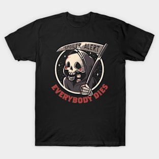 Spoiler Alert Skull Grim Reaper T-Shirt